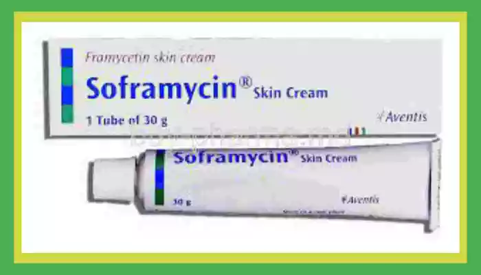 Soframycin skin cream uses in hindi सोफ्रामायसिन स्किन क्रीम का उपयोग और दुष्प्रभाव