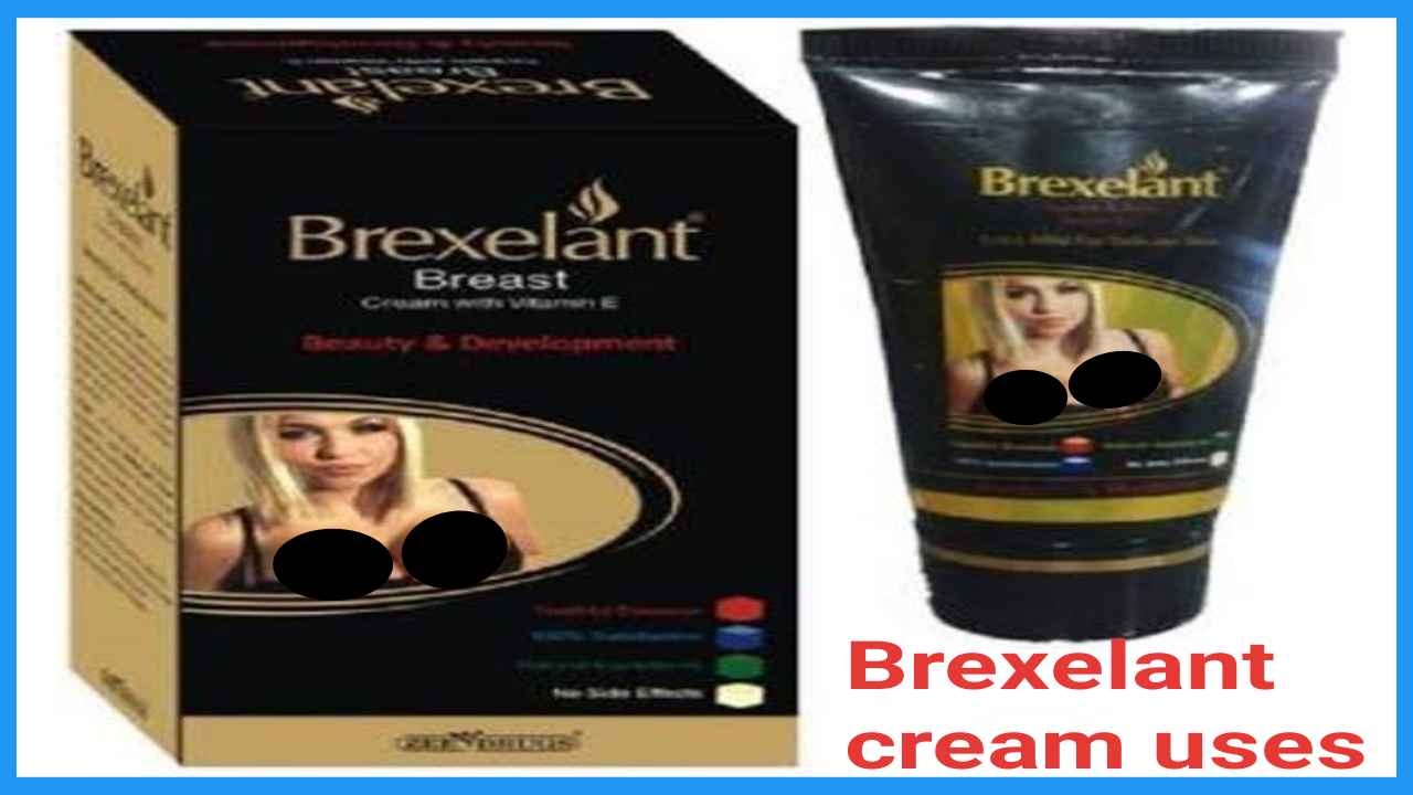brexelant cream uses in hindi ब्रेक्सेलेंट क्रीम का उपयोग फायदे और कीमत